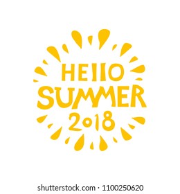 Hello Summer 2018. Circle of sun rays. Graphic inscriptions with a solar summer symbol. Vector lettering template.