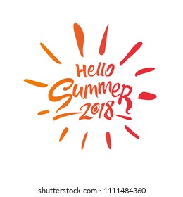 Hello Summer 2018. Seasonal logo in the shape of the sun. Flat vector lettering template and rays of the sun.