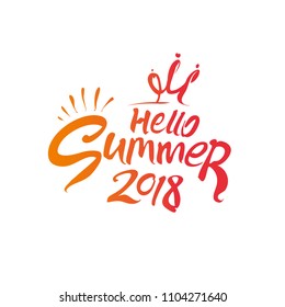 Hello Summer 2018. Vector lettering template. Free inscription with crown princess.