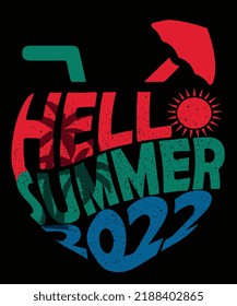  hello summer 2022 t-shirt design.