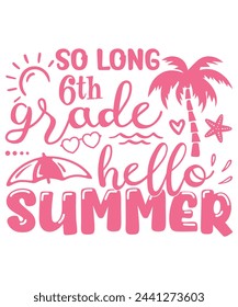 hello summer 6th grade tropical, Summer school weekend holiday kindergarten kids