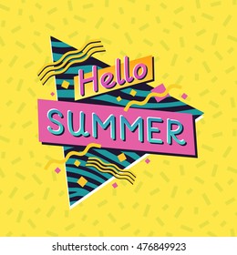 Hello, summer. The 90's style label. Vector illustration.