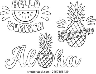 Hello summer, aloha coloring page. Set of inspirational quotes. Modern calligraphy phrases with hand drawn watermelon, pineapple. Vector lettering for print, tshirt, poster.  