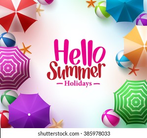 Hello Summer Background with 3D Realistic Colorful Beach Umbrella, Balls and Starfish in White Background for Summer Holidays. Vector Illustration
