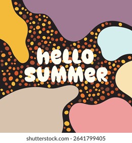 HELLO SUMMER BACKGROUND BRIGHT ABSTRACT HANDDRAWN SHAPE FLAT PASTEL COLORFUL DESIGN VECTOR. GODD FOR FLYER, BANNERS, PRINT, WEBSITE, WALLPAPER, COVER DESIGN, GREETING CARD