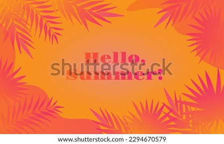 Hello Summer background with palm leaves for Summertime graphic design. Vector illustration.