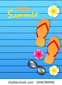 Hello Summer background. travel summer on the Beach concept. layout template,banners,flyers,posters, brochure.  Top view on sun glasses , flower and sandals on  blue wood texture .Vector.