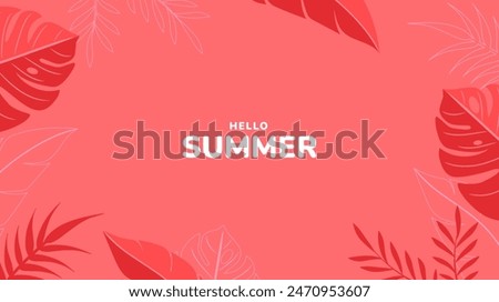 Hello summer background with tropical leaves. Modern minimalist summer design. Design template for sale banner, cover, poster, invitation. Vector illustration