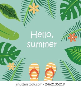 Hello Summer background, vector illustration with flip-flops and jungle leaves, colorful design, summertime background and banner