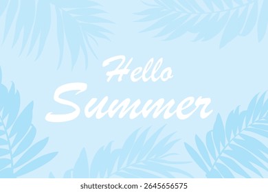 Hello Summer banner, poster and background design template with tropical exotic palm leaves. Blue summer vibe. Vector illustration.