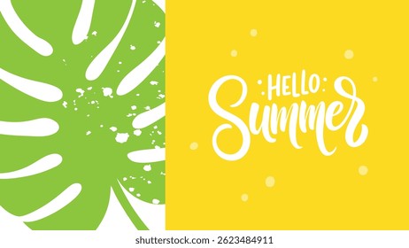 Hello Summer banner. Summertime background with green tropical leaf for Summer season creative graphic design. Vector illustration.