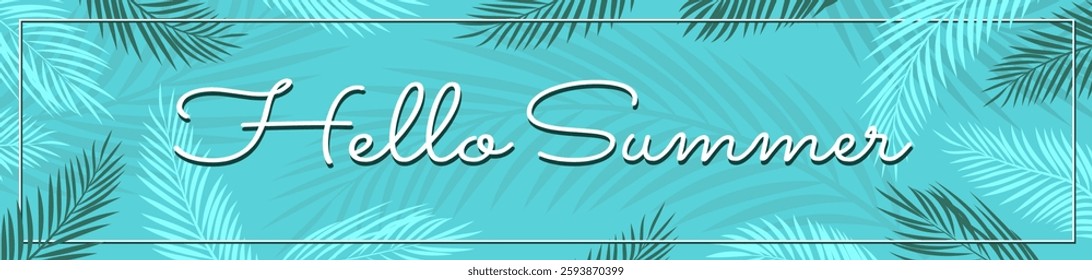 Hello Summer banner. Vector illustration. Blue tropical background or frame. Palm leaves. 
Botanical design for wall art, invitation or poster. Green leaf
