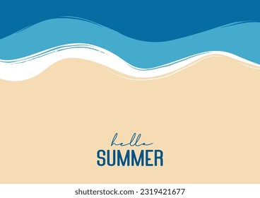 Hello summer beach top view travel and vacation background. Use for banner template, greeting card, invitation, sea and sand poster.