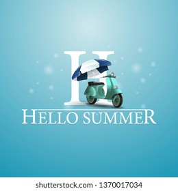 Hello summer, blue postcard with a scooter with a beach umbrella