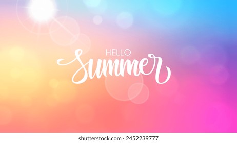 Hello Summer. Blurred background. Summertime banner with bright colors and hand lettering. Template for Summer season graphic design. Vector illustration.
