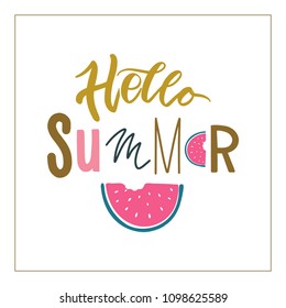 Hello Summer bright handwritten poster with fruit, watermelon. Vector illustration in flat style