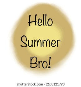 hello summer bro vector illustration