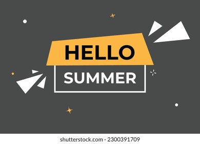 Hello summer Button. Speech Bubble, Banner Label Hello summer
