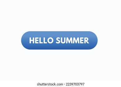 hello summer button vectors. sign label speech bubble hello summer
