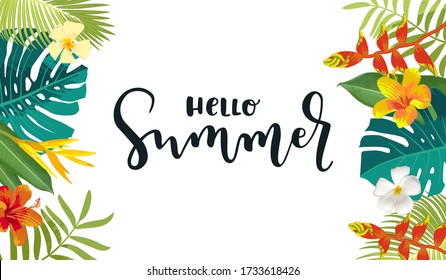 Hello Summer calligraphy card. Horizontal summertime banner, poster with exotic tropical leaves, flowers. Bright jungle background. Vivid colors. Hawaiian beach party backdrop. Eps 10 vector