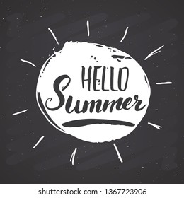 Hello Summer Calligraphy lettering handwritten sign, Hand drawn grunge calligraphic text. Vector illustration on chalkboard background.