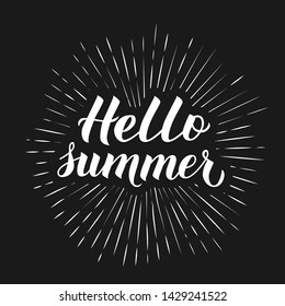 Hello summer calligraphy lettering. Inspirational seasonal quote typography poster. Hand written logo design. Vector illustration. Easy to edit template for banner, flyer, sticker.