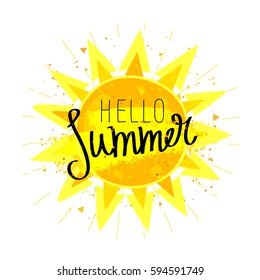 Hello summer. Calligraphy and lettering. Large bright yellow sun. Vector illustration on white background. Summertime concept.