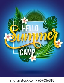 Hello Summer Camp poster. Holiday and Summer traveling template poster, vector illustration. Summer poster with tropical leaves and lettering hello summer camp