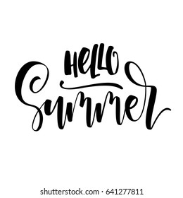 Hello summer card. Hand drawn lettering background. Ink illustration. Modern brush calligraphy. Isolated on white background. 
