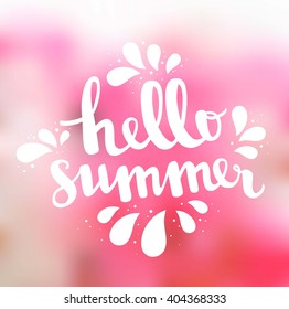 Hello summer card. Vector summer blurred background. Calligraphy lettering