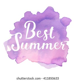Hello summer card. Vector calligraphy lettering illustration with watercolor stain background. Template for design of postcards, posters, greeting cards, decoration parties and weddings.