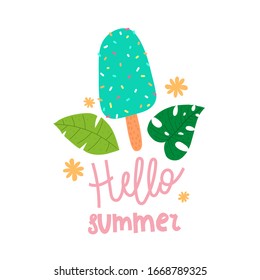 hello summer. cartoon ice cream, leaves, hand drawing lettering, decor elements. Summer colorful vector illustration, flat style. design for cards, print, posters, logo, cover