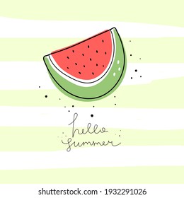 hello summer. Cartoon watermelon, hand drawing lettering, decor elements. Summer colorful vector illustration, flat style. design for cards, print, posters, logo, cover