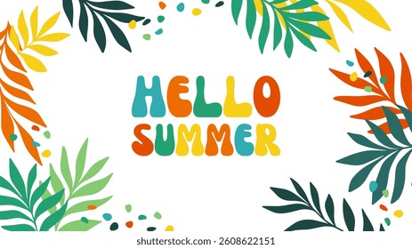 Hello Summer Colorful Leaves Vector Banner Template, Cute Playful Lettering with Tropical Party for Creative Headers, Promotion or Advertising