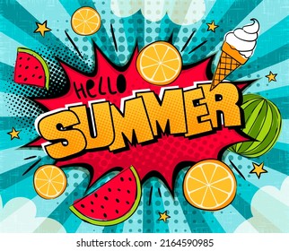 Hello Summer Comic Logo. Pop art explosion with ice cream, orange, stars and watermelon in cartoon style. Seasonal Vector illustration for sticker, badge, poster, banner or calendar.