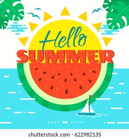 Hello summer concept vector illustration with sun, watermelon, ocean, ship, seagulls, palm leaves, clouds in flat style. Template for poster, banner, card, flyer etc.