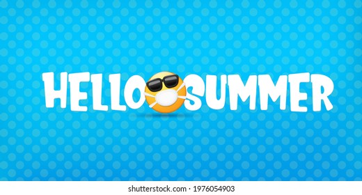 Hello summer concept with yellow Emoji sticker with mouth medical protection mask and sunglasses isolated on blue horizontal banner background. Vector hello summer poster or flyer with emoji