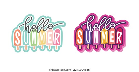 Hello Summer - cute lettering label for t-shirt design, mug print. Lettering postcard about summer vibes.