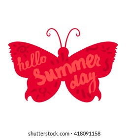 Hello Summer Day Lettering by brush. Typographic vacation and travel vintage poster with bright butterfly. Vector