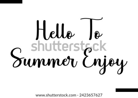 Hello To Summer Enjoy Vector Inspirational Bold Text Travel Typography