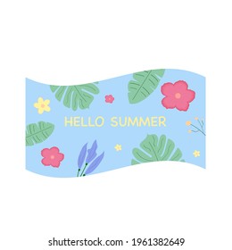 Hello summer flag. Palm leaves and flowers. Vector illustration