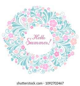 Hello Summer! Floral card with wreath from flowers, butterfly and text Hello. Vector Illustration