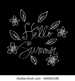   "Hello Summer" with flowers and leafs. Can be used as a poster, postcard invitation.