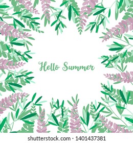 Hello summer. Frame of leaves. Natural background for your design. Green botanical pattern on a white background for invitations, greetings, postcards, covers, posters. Vector illustration.