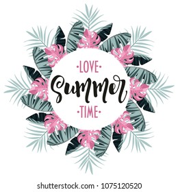 Hello summer. Frame with tropical leaves and flowers. Poster summer vacation. Vector illustration.