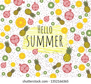 Hello summer. Fruity banner, postcard. Summertime. Healthy lifestyle. Pineapple, Kiwi, Orange, Pomegranate