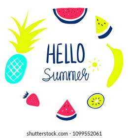 Hello summer! Funny motivational lettering with tropical fruits