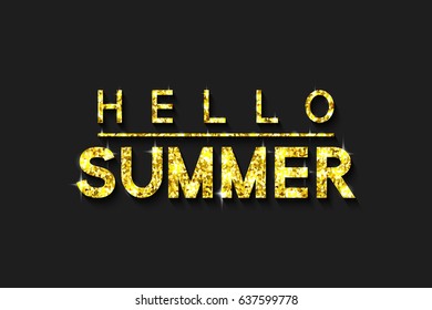 Hello Summer. Golden Typographick Vector Text with Glitter illustrate the Greeting of the Summertime. Template for Banner, Card, Flyer, Logo, Poster, Sticker, Emblem, Label. Illustrations Art Design