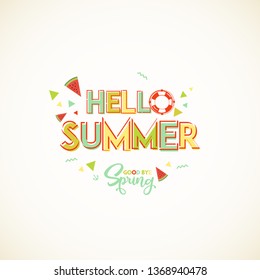 Hello Summer. Good bye spring. Typographical greeting card design.Vector Eps 10.