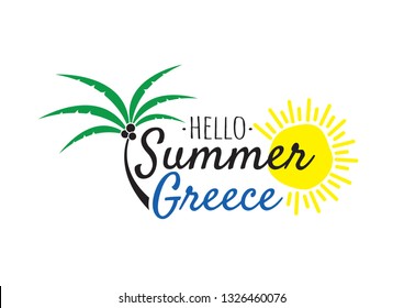Hello Summer in Greece Logo, Wording Design, Wall Decals, Art Decor, T-shirt Design, Hat Design, Cup Design. Vector. Palm Three and Sun Illustration, Isolated Logo on white background